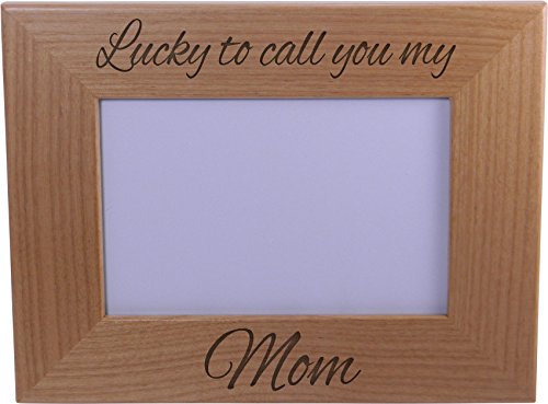 Lucky To Call You My Mom Wood Picture Frame Holds 4×6 Inch Photo – Great Gift for Mothers’s Day, Birthday or Christmas Gift for Mom Grandma Wife Grandmother