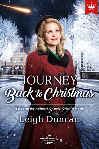 Journey Back to Christmas: Based on the Hallmark Channel Original Movie