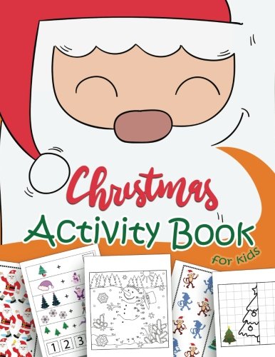 Christmas Activity Book For Kids: A Fun Book Filled With Cute Mazes, Coloring, Dot to Dot,Matching,Drawing,Counting,Find the same Picture,Word search … book for Kids Ages 3-5,4-8, 5-12) (Volume 2)