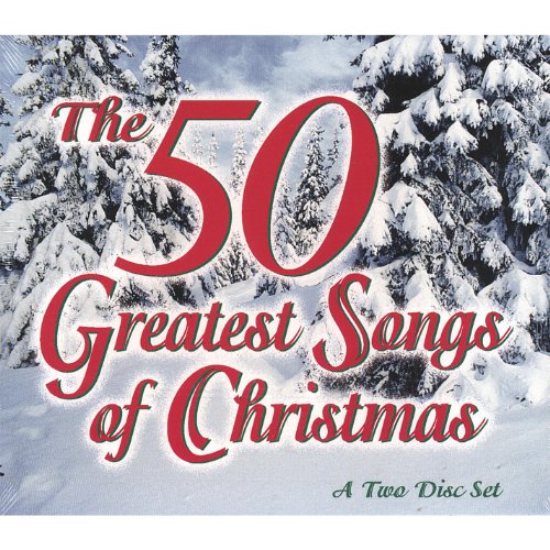 The 50 Greatest Songs of Christmas